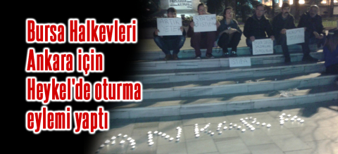 Bursa Halkevleri Ankara için Heykel'de oturma eylemi yaptı
