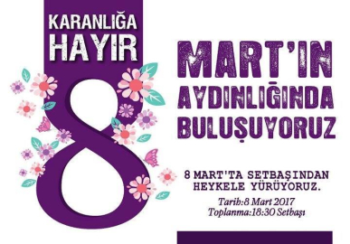 Kadınlar 8 Mart'ta sokaklarda!