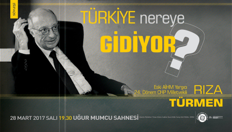 Rıza Türmen ile "Türkiye Nereye Gidiyor?"