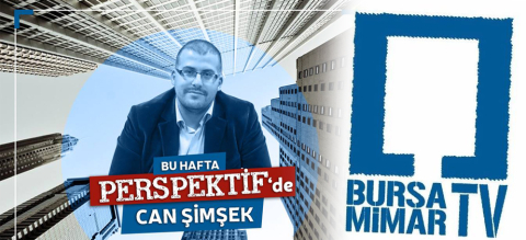 Can ŞİMŞEK ile Bursa Kent Gündemi - Bursa Mimar TV