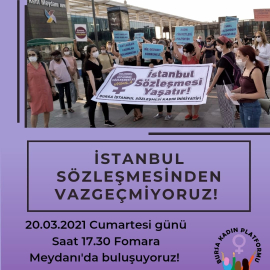 Bursa'da kadınlar 'İstanbul Sözleşmesi'nden Vazgeçmiyoruz' demek için sokağa çağrı yaptı!