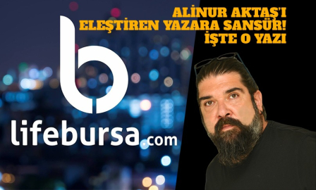 Alinur Aktaş’ı eleştiren yazara sansür! İşte o yazı