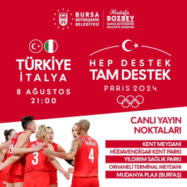 Bursa'nın birçok noktasına A Milli Kadın Voleybol Takımı'nın maçı için dev ekranlar kurulacak