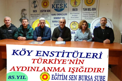 Eğitim Sen Bursa: Türkiye’nin aydınlanma ışığı olan Köy Enstitüleri’nin 85. kuruluş yıldönümünü kutluyoruz