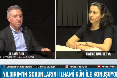 Muhalif Gündem'in konuğu CHP Yıldırım İlçe Başkanı İlhami Gün oldu!