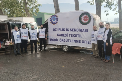 Öz İplik İş, Karesi Tekstil önünden mobil örgütlenme ofisi açtı