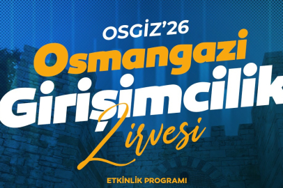 ‘Osmangazi’ girişimcilikte yeni bir dönem başlatıyor