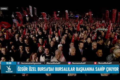 CANLI YAYIN | Özgür Özel Bursa'da! Bursalılar Başkanına sahip çıkıyor