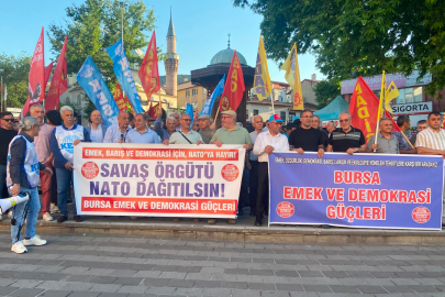 Bursa Emek ve Demokrasi Güçleri: NATO bir savaş örgütüdür