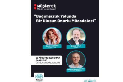 Nilüfer'de “Müşterek Mekan Buluşmaları”nda bağımsızlık mücadelesi konuşulacak