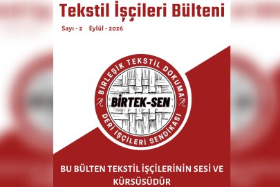 BİRTEK-SEN’in Tekstil İşçileri Bülteni'nin 2. sayısında Bursa detayı